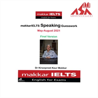 Makkar IELTS Speaking Guesswork May-Aug 2021