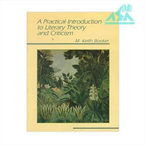 A Practical Introduction to Literary Theory and Criticism