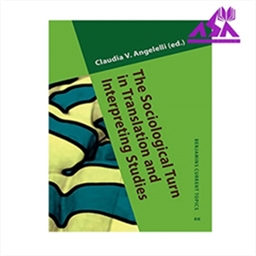 The Sociological Turn in Translation and Interpreting Studies