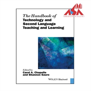 The Handbook of Technology and Second Language Teaching and Learning