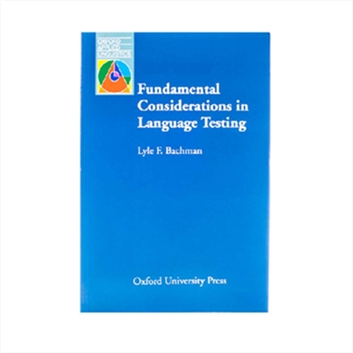 Fundamental Considerations in Language Testing