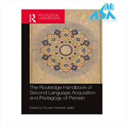The Routledge Handbook of Second Language Acquisition and Pedagogy of Persian