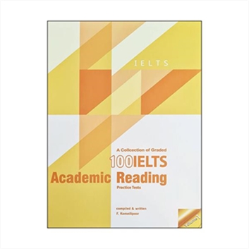 A Collection of Graded 100 IELTS Academic Reading Volume 1