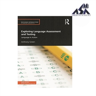 Exploring Language Assessment and Testing