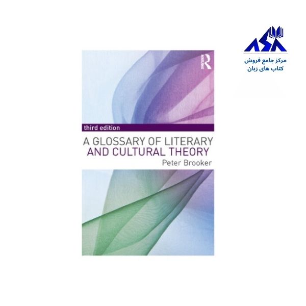 A Glossary of Literary and Cultural Theory 3rd