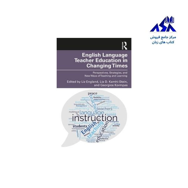 English Language Teacher Education in Changing Times