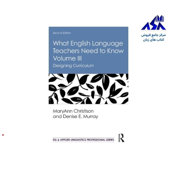 What English Language Teachers Need to Know Volume III
