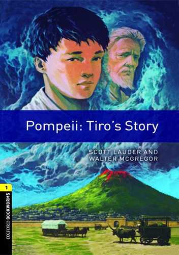 Oxford Bookworms 1 Pompeii Tiro s Story