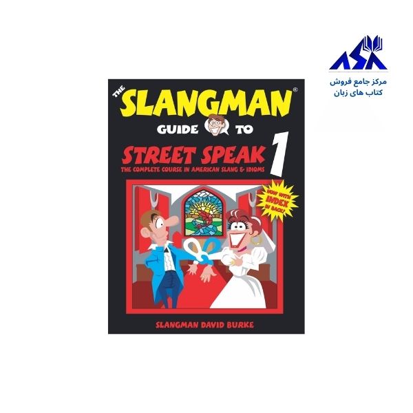 The Slangman Guide to Street Speak 1