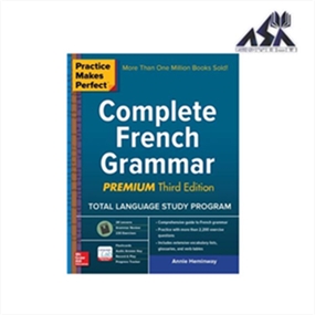 Practice Makes Perfect Complete French Grammar