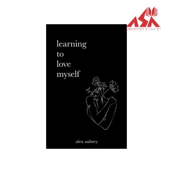 Learning To Love Myself